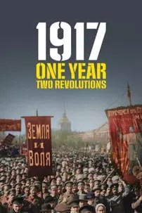 watch-1917: One Year, Two Revolutions