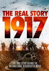 watch-1917: The Real Story