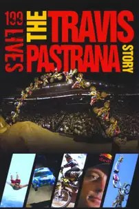 watch-199 lives: The Travis Pastrana Story