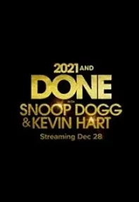 watch-2021 and Done with Snoop Dogg & Kevin Hart