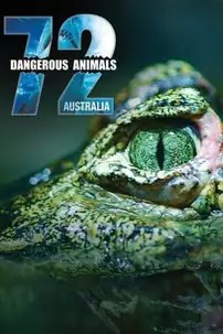 watch-72 Dangerous Animals: Australia