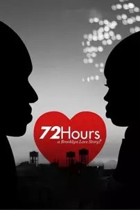 watch-72 Hours: A Brooklyn Love Story?