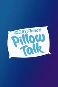watch-90 Day Fiancé: Pillow Talk