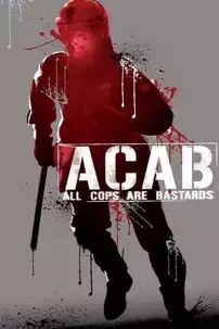 watch-A.C.A.B. – All Cops Are Bastards