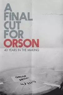 watch-A Final Cut for Orson: 40 Years in the Making