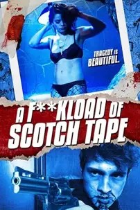 watch-A F**kload of Scotch Tape