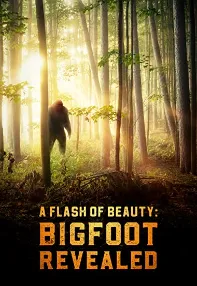 watch-A Flash of Beauty: Bigfoot Revealed