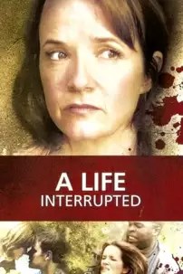 watch-A Life Interrupted