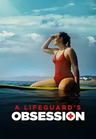 watch-A Lifeguard’s Obsession