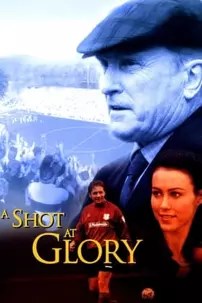 watch-A Shot at Glory