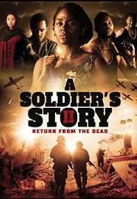 watch-A Soldier’s Story 2: Return from the Dead