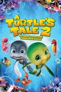 watch-A Turtle’s Tale 2: Sammy’s Escape from Paradise