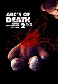 watch-ABCs of Death 2 1/2