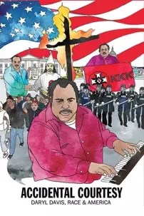 watch-Accidental Courtesy: Daryl Davis, Race & America