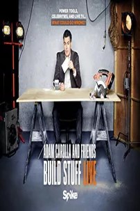 watch-Adam Carolla and Friends Build Stuff Live