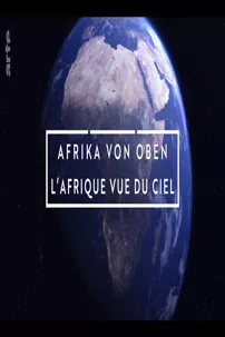 watch-Africa From Above