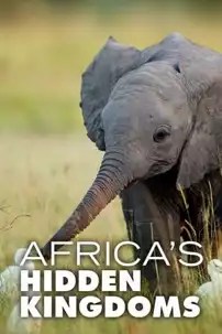 watch-Africa’s Hidden Kingdoms