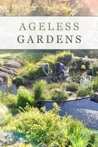 watch-Ageless Gardens