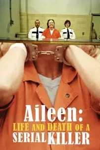 watch-Aileen: Life and Death of a Serial Killer