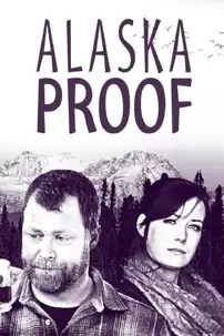 watch-Alaska Proof