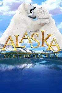 watch-Alaska: Spirit of the Wild