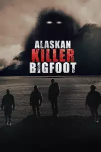 watch-Alaskan Killer Bigfoot