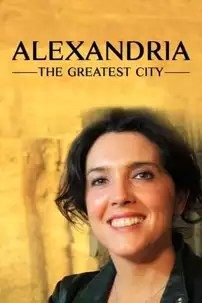 watch-Alexandria: The Greatest City