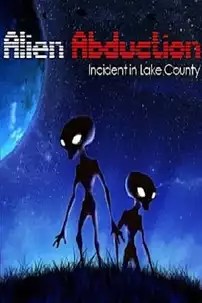 watch-Alien Abduction: Incident in Lake County