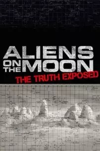 watch-Aliens on the Moon: The Truth Exposed