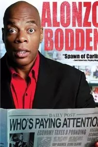 watch-Alonzo Bodden: Who’s Paying Attention