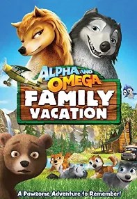 watch-Alpha and Omega: Family Vacation