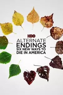 watch-Alternate Endings: Six New Ways to Die in America