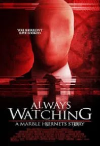 watch-Always Watching: A Marble Hornets Story