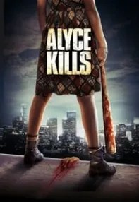 watch-Alyce Kills