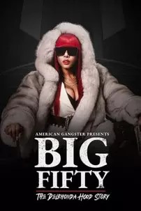 watch-American Gangster Presents: Big Fifty – The Delhronda Hood Story