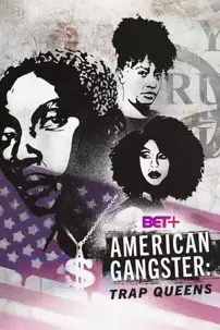 watch-American Gangster: Trap Queens