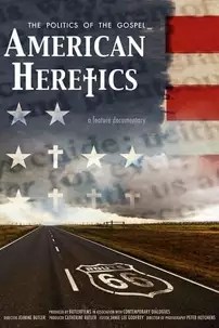 watch-American Heretics: The Politics of the Gospel