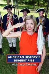 watch-American History’s Biggest Fibs with Lucy Worsley