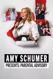 watch-Amy Schumer Presents: Parental Advisory