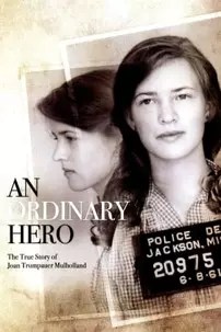 watch-An Ordinary Hero: The True Story of Joan Trumpauer Mulholland