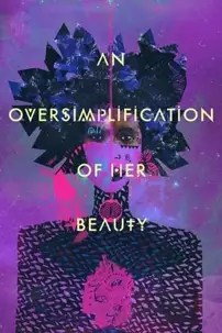 watch-An Oversimplification of Her Beauty