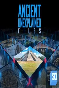 watch-Ancient Unexplained Files