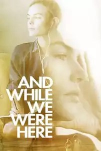 watch-And While We Were Here