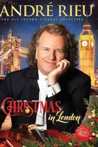 watch-André Rieu: Christmas in London