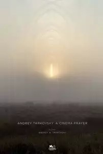 watch-Andrey Tarkovsky. A Cinema Prayer