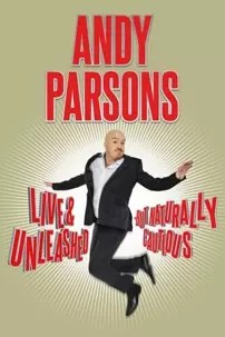watch-Andy Parsons: Live and Unleashed But Naturally Cautious