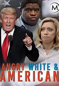 watch-Angry, White and American