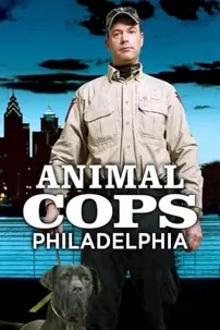 watch-Animal Cops: Philadelphia