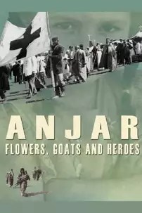 watch-Anjar: Flowers, Goats and Heroes