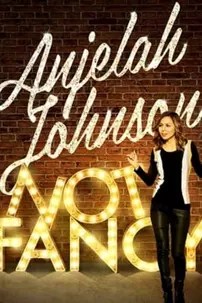 watch-Anjelah Johnson: Not Fancy